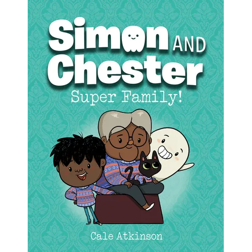 Super Family! (Simon and Chester Book #3) - Paperback