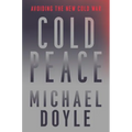 Cold Peace: Avoiding the New Cold War - Hardcover