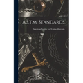 A.s.t.m. Standards - Paperback
