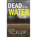 DEAD IN THE WATER a gripping detective thriller full of suspense - Paperback