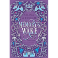 Memory's Wake Omnibus: The Complete Illustrated YA Fantasy Series - Paperback