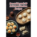Bao and Beyond: 99 Delicious Dim Sum Recipes - Paperback