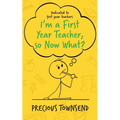 I'm a First-Year Teacher, so Now What? - Paperback