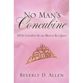 No Man's Concubine: Tell the Concubine she was meant to be a Queen - Paperback