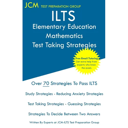 ILTS Elementary Education Mathematics - Test Taking Strategies - Paperback