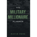 The Military Millionaire Planner - Hardcover
