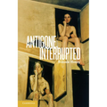 Antigone, Interrupted - Paperback