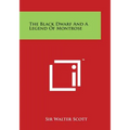 The Black Dwarf and a Legend of Montrose - Paperback