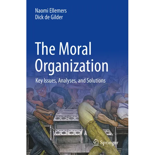 The Moral Organization: Key Issues, Analyses, and Solutions - Paperback