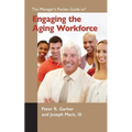 The Manager's Pocket Guide to Engaging the Aging Workforce - Paperback