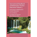 International Handbook of Mathematics Teacher Education: Volume 3: Participants in Mathematics Teacher Education (Second Edition) - Paperback