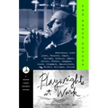 Playwrights at Work: Interviews with Albee, Beckett, Guare, Hellman, Ionesco, Mamet, Miller, Pinter, Shepard, Simon, Stoppard, Wasserstein, Wilder, Wi - Paperback