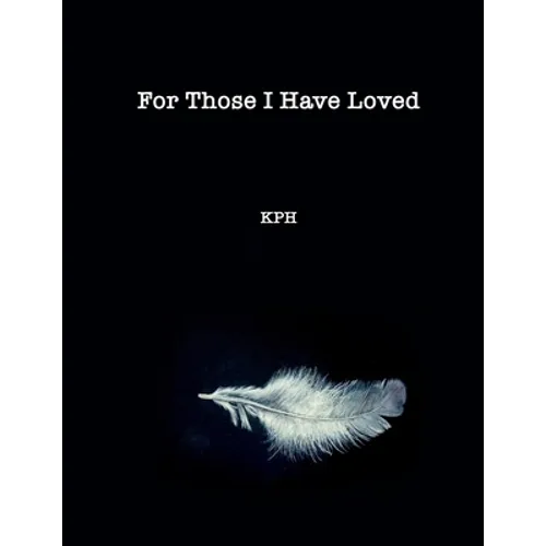 For Those I Have Loved - Paperback