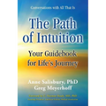 The Path of Intuition: Your Guidebook for Life's Journey - Paperback