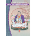 Parting from the Four Attachments: A Commentary on Jetsun Drakpa Gyaltsen's Song of Experience on Mind Training and the View - Paperback