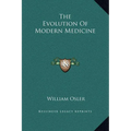 The Evolution Of Modern Medicine - Hardcover