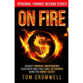 On FIRE: Achieve Financial Independence (even with kids) Take Early Retirement Using this Money Secret - Paperback