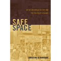 Safe Space: Gay Neighborhood History and the Politics of Violence - Paperback
