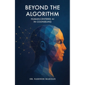 Beyond the Algorithm: Human-Centered AI in Counseling - Paperback