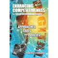 Enhancing Competitiveness in Small Developing States: Approaches, Tools and Policies - Paperback