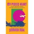 My Pisces Heart: A Black Immigrant's Search for Home Across Four Continents - Paperback