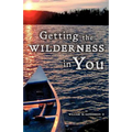 Getting the Wilderness in You - Paperback