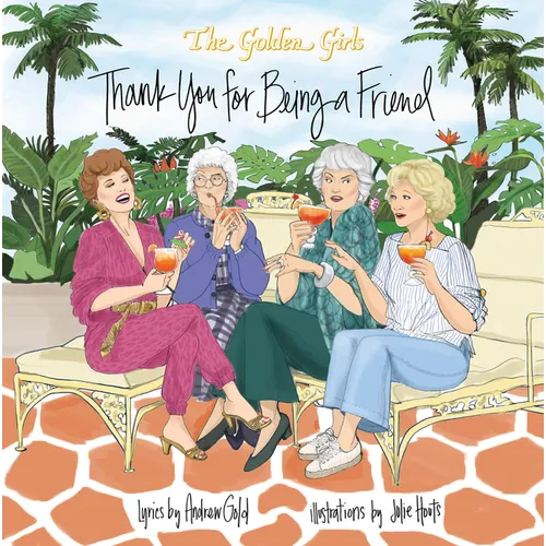 Golden Girls: Thank You for Being a Friend - Hardcover