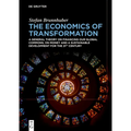 The Economics of Transformation: A General Theory on Financing Our Global Commons, on Money and a Sustainable Development for the 21st Century - Paperback