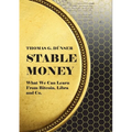 Stable Money: What we can learn from Bitcoin, Libra, and Co. - Paperback