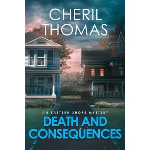 Death and Consequences: An Eastern Shore Mystery - Paperback