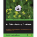 ArcGIS for Desktop Cookbook - Paperback