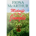 Midwife in the Jungle: Dating The Jungle Doc - Paperback
