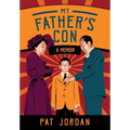 My Father's Con: A Memoir - Hardcover