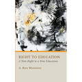 Right to Education: A New Right to a New Education - Hardcover
