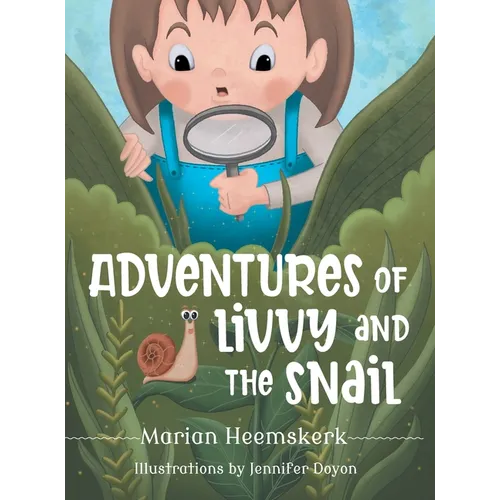 Adventures of Livvy and the Snail - Hardcover