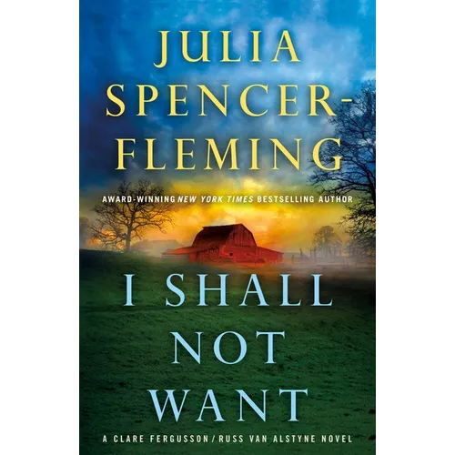 I Shall Not Want: A Clare Fergusson and Russ Van Alstyne Mystery - Paperback