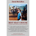 Best Seat in the House - An Assistant Director Behind the Scenes of Feature Films (hardback) - Hardcover