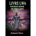 Livre Lwa: Book of the Voodoo Laws - Hardcover