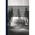 In The Isles Of The Sea: The Story Of Fifty Years In Melanesia - Paperback