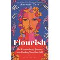 Flourish: The Extraordinary Journey Into Finding Your Best Self - Hardcover