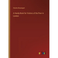 A Handy-Book for Visitors of the Poor in London - Paperback