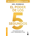 El Poder de Los 5 Segundos: Sé Valiente En El Día a Día Y Transforma Tu Vida / The 5 Second Rule - Paperback
