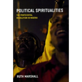 Political Spiritualities: The Pentecostal Revolution in Nigeria - Paperback