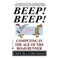 Beep! Beep!: Competing in the Age of the Road Runner - Paperback