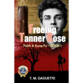 Freeing Tanner Rose - Paperback
