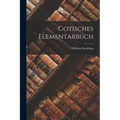 Gotisches Elementarbuch - Paperback