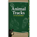 Animal Tracks of the Northwest: Your Way to Easily Identify Animal Tracks - Spiral