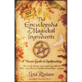The Encyclopedia of Magickal Ingredients: A Wiccan Guide to Spellcasting - Paperback