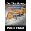 On the House, a Madame President Mystery: Book 2 of the House Mystery Series - Paperback
