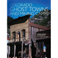 Colorado Ghost Towns and Mining Camps - Paperback